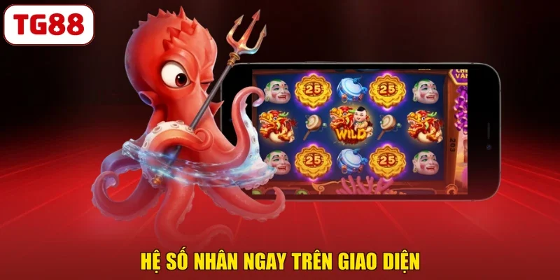 Hệ số nhân ngay trên giao diện