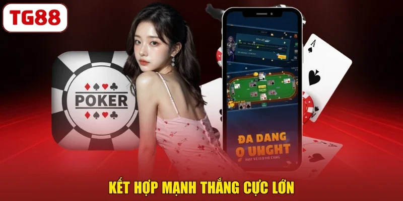 Kết hợp mạnh thắng cực lớn