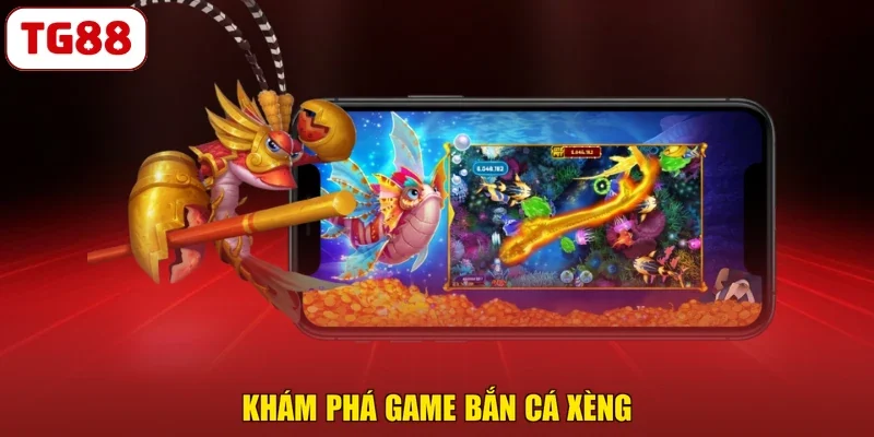 Khám phá game bắn cá xèng